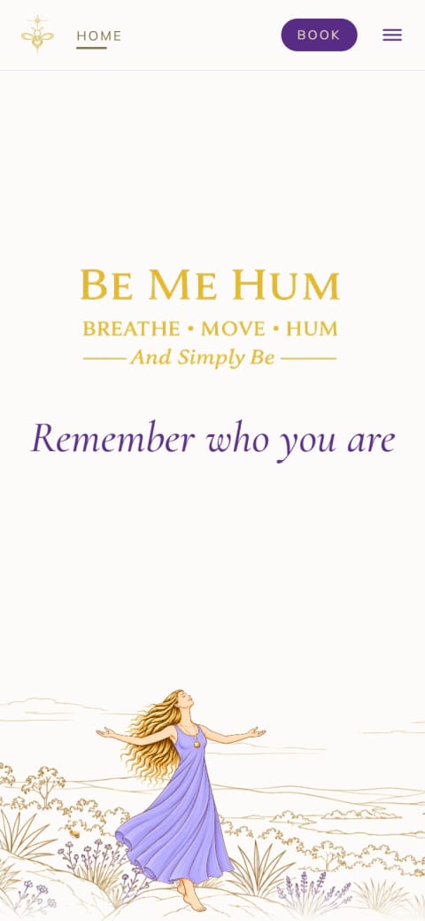 The Be Me Hum homepage on a phone: the Be Me Hum name and “Remember who you are” above the illustrated figure in a lavender dress.